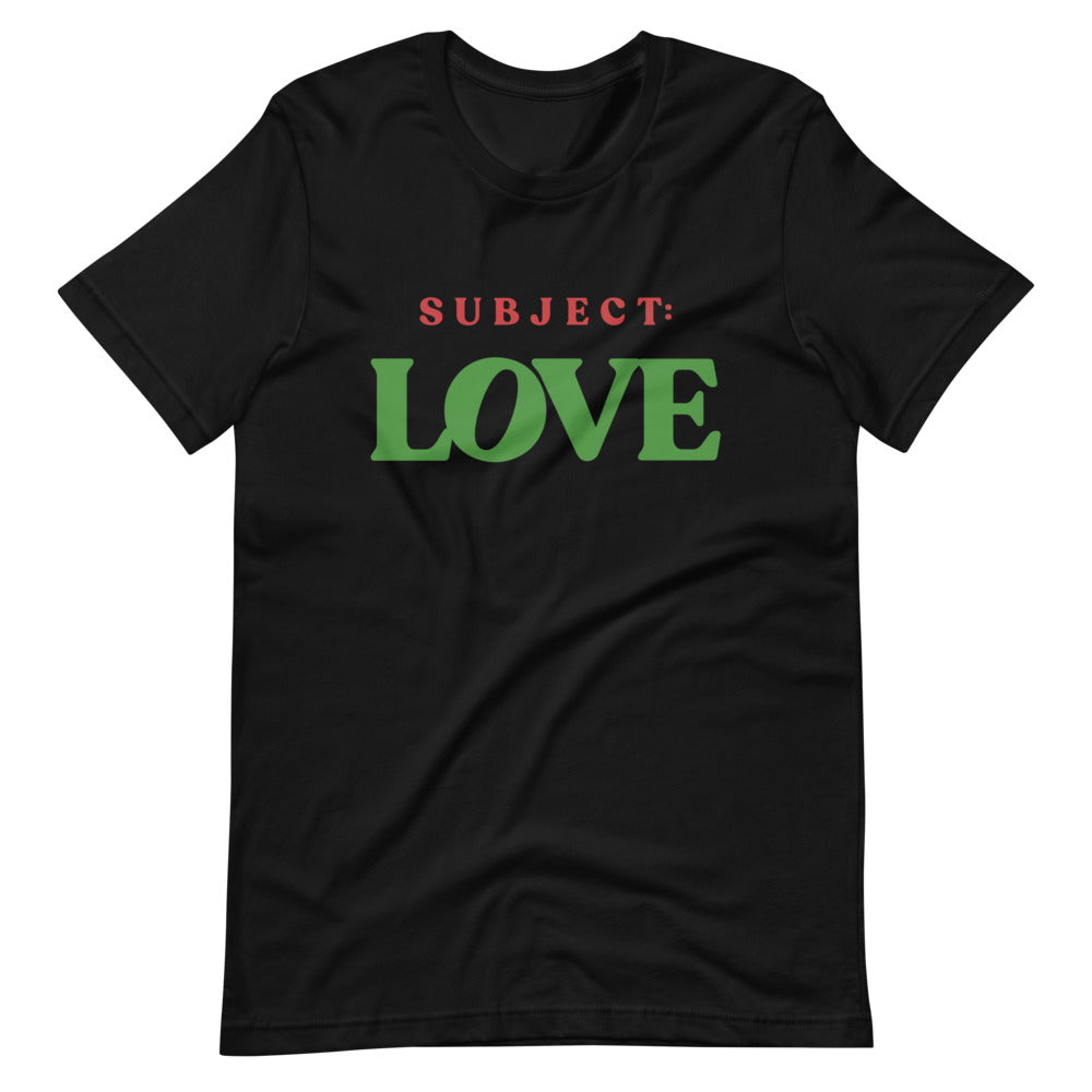 Subject: Love Unisex T-Shirt