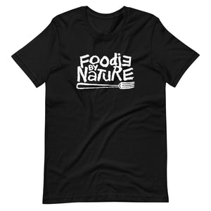 Foodie By Nature Unisex T-Shirt