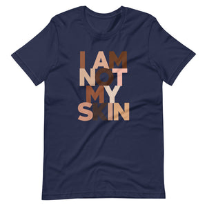 Not My Skin Unisex T-Shirt